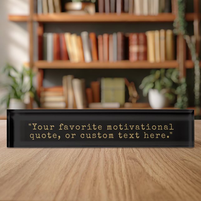 Create Your Own Quote Desk Name Plate (Creator Uploaded)