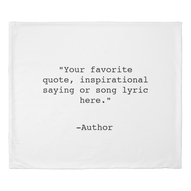 Create Your Own Quote Duvet Cover (Front)