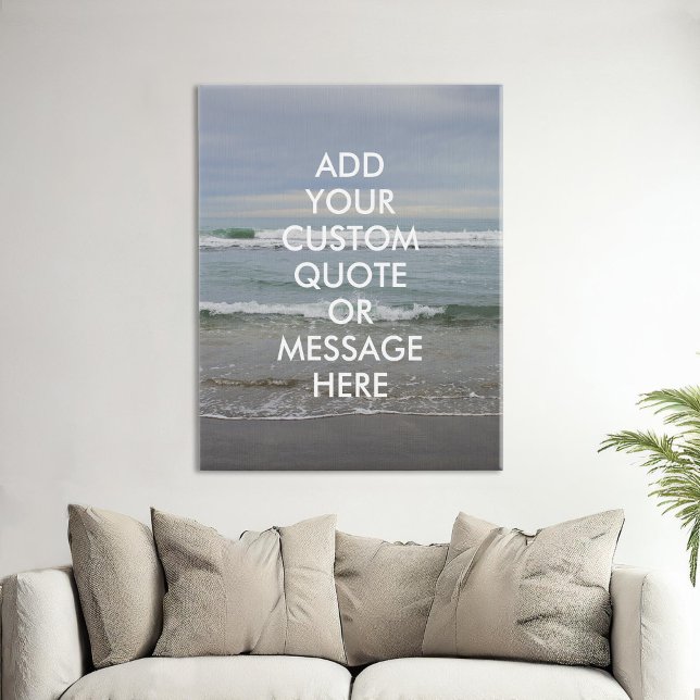 Create your own quote faux canvas print (Creator Uploaded)
