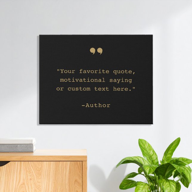 Create Your Own Quote Faux Canvas Print (Creator Uploaded)