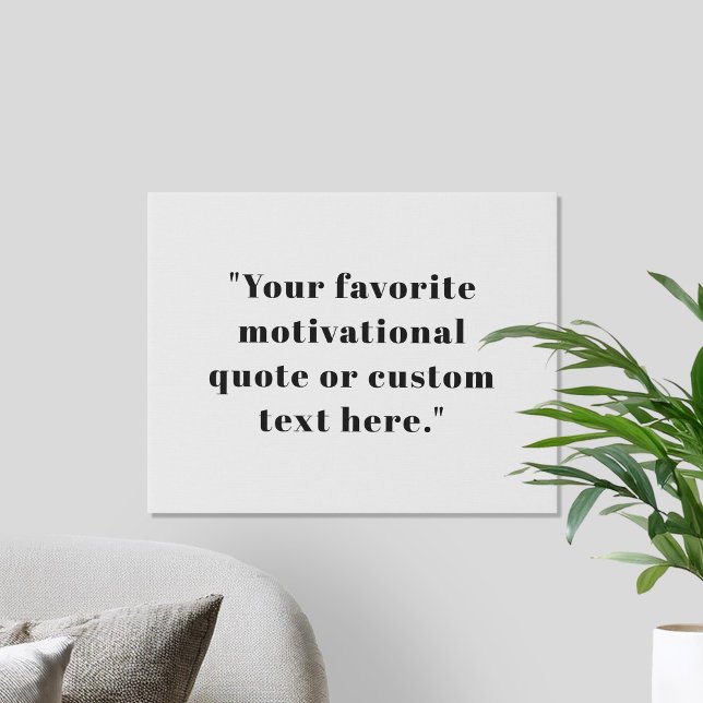 Create Your Own Quote Faux Canvas Print (Creator Uploaded)