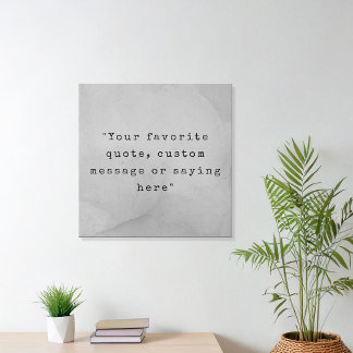 Create Your Own Quote Faux Canvas Print