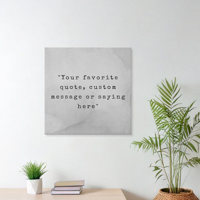 Create Your Own Quote Faux Canvas Print (Creator Uploaded)