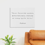 Create Your Own Quote Faux Canvas Print<br><div class="desc">Create your own custom quote faux canvas print wall art. Features minimalist typewriter typography in black color on white background.</div>