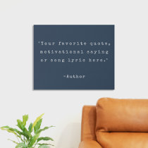 Create Your Own Quote Faux Canvas Print