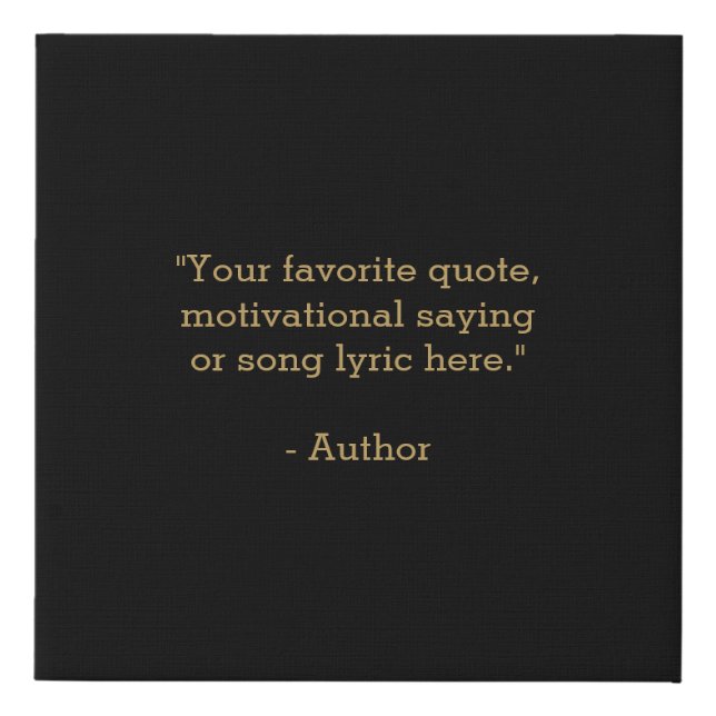 Create Your Own Quote Faux Canvas Print (Front)