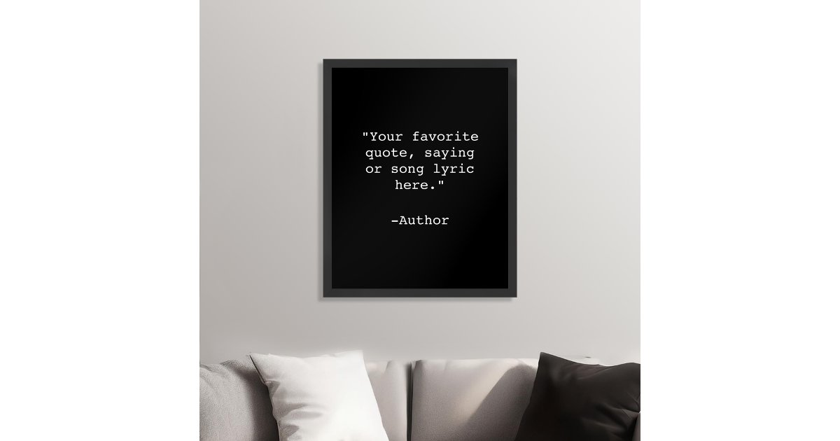 Create Your Own Quote Framed Poster | Zazzle