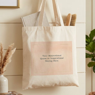 Create Your Own Quote Inspirational Motivational Tote Bag
