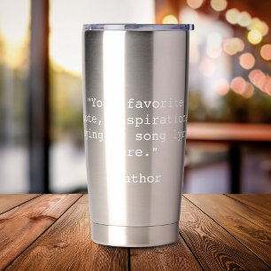 Create Your Own Quote Insulated Tumbler