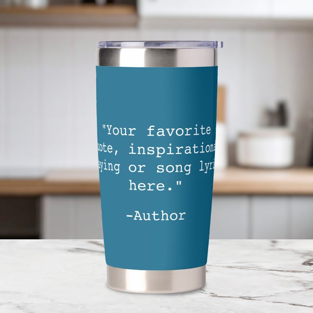 Create Your Own Quote Insulated Tumbler (Creator Uploaded)