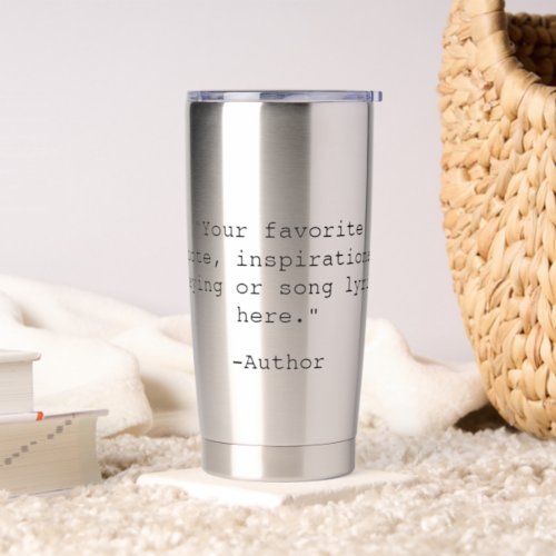 Create Your Own Quote Insulated Tumbler