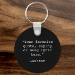 Create Your Own Quote Keychain<br><div class="desc">Create your own custom quote keychain. Features minimalist typewriter typography.</div>