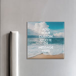 Create Your Own Quote Magnet<br><div class="desc">Create your own custom quote magnet. Personalize this magnet with modern minimalist typography and beach ocean landscape.</div>