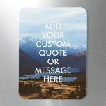 Create Your Own Quote Magnet<br><div class="desc">Create your own custom quote magnet. Personalize this magnet with modern minimalist typography and mountain nature landscape.</div>