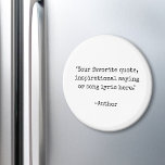 Create Your Own Quote Magnet<br><div class="desc">Create your own custom quote magnet. Features minimalist typewriter typography.</div>