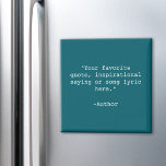 Create Your Own Quote Magnet<br><div class="desc">Create your own custom quote magnet. Features minimalist typewriter typography.</div>