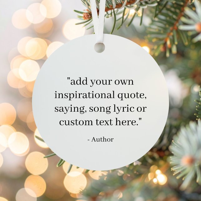 Create Your Own Quote Metal Ornament (Creator Uploaded)