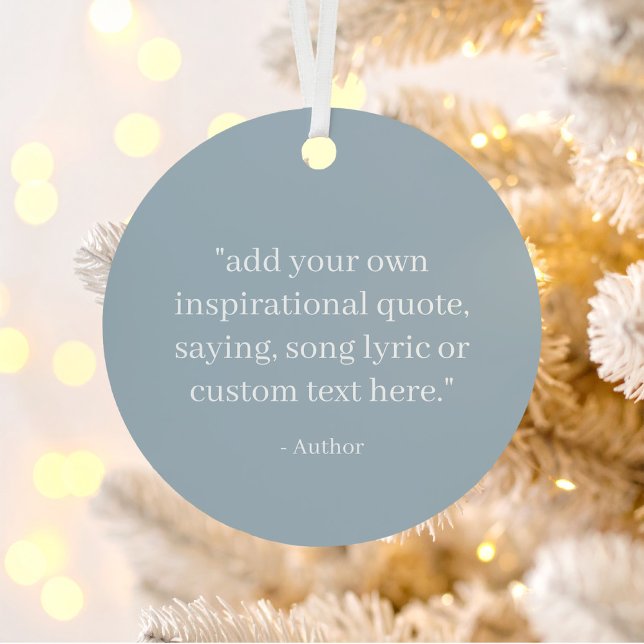 Create Your Own Quote Metal Ornament (Creator Uploaded)