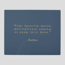 Create Your Own Quote Metal Print