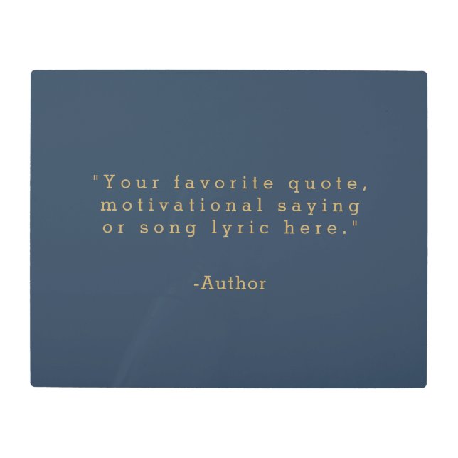 Create Your Own Quote Metal Print (Front)
