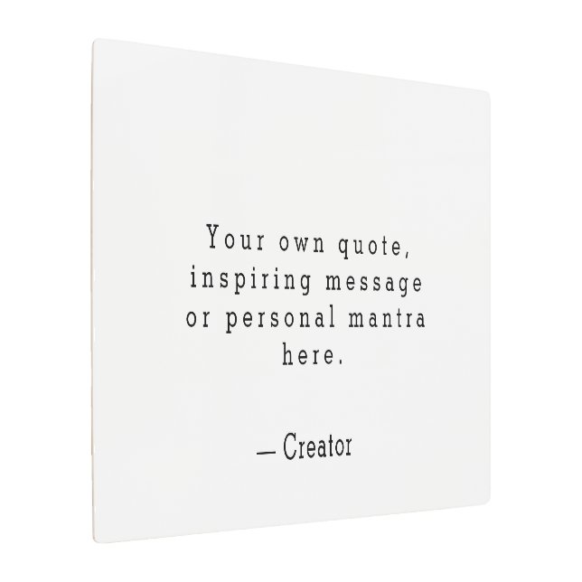 Create Your Own Quote Metal Print (Angled)