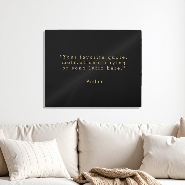Create Your Own Quote Metal Print (Creator Uploaded)