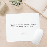 Create Your Own Quote Mouse Pad<br><div class="desc">Create your own custom quote mouse pad. Features minimalist typewriter typography.</div>