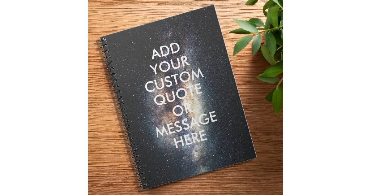 Create Notebook Quote Create your own quote notebook | Zazzle