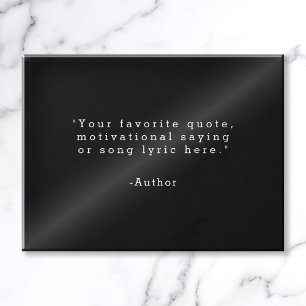 Create Your Own Quote Paperweight