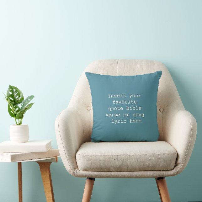 Create Your Own Quote Pillow – PersonalizTeal Blue (Chair)