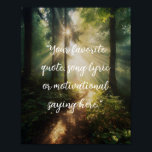 Create Your Own Quote Poster<br><div class="desc">Create your own custom quote poster wall art. Features minimalist script typography with a forest nature landscape background.</div>