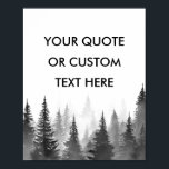 Create Your Own Quote Poster<br><div class="desc">Create your own custom quote poster wall art. Features modern minimalist typography and foggy forest nature landscape in black and white color</div>