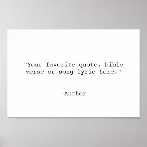 Create Your Own Quote Poster Zazzle