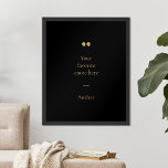 Create Your Own Quote Poster<br><div class="desc">Contemporary minimalist design poster with your favorite inspirational quote or saying. Simply add your own text.</div>