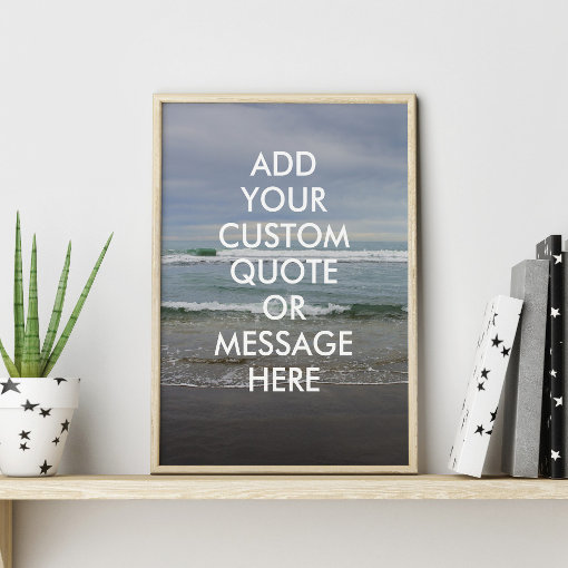Create your own quote poster Zazzle
