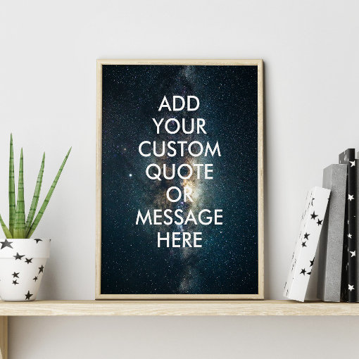 Create your own quote poster Zazzle