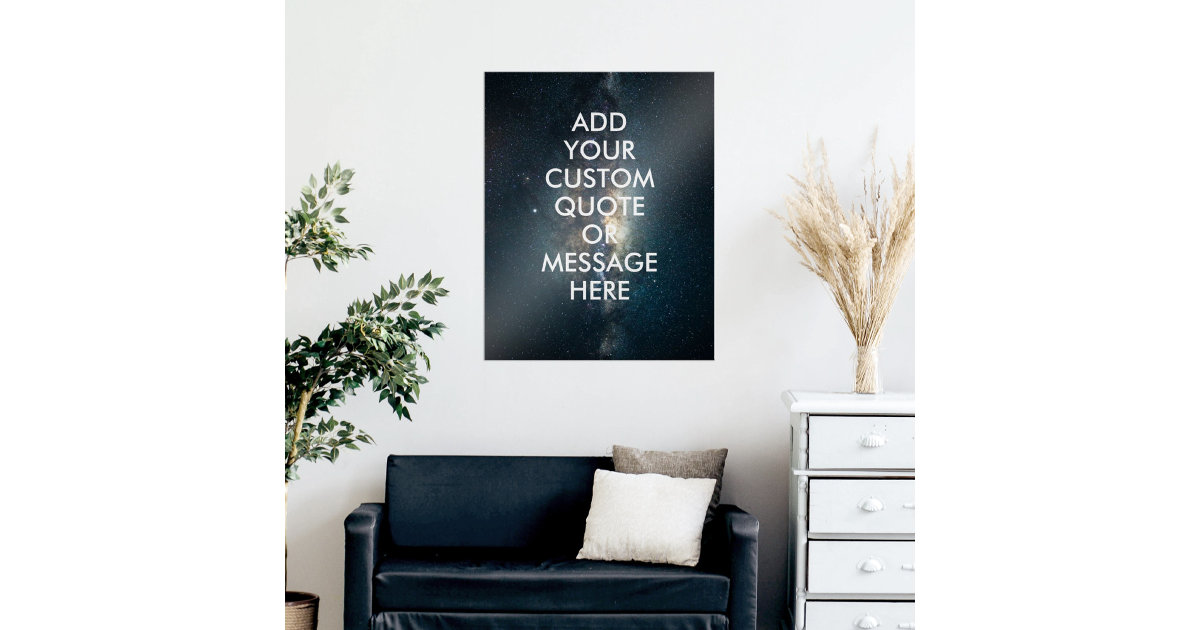 Create your own quote poster Zazzle