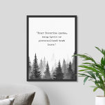 Create Your Own Quote Poster<br><div class="desc">Create your own custom quote poster wall art. Features typewriter typography and foggy forest nature landscape in black and white color</div>