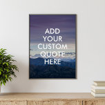 Create Your Own Quote Poster<br><div class="desc">Create your own custom quote poster wall art. Personalize this poster print with modern minimalist typography and nature landscape background.</div>