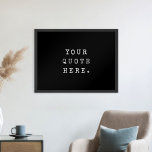 Create Your Own Quote Poster<br><div class="desc">Create your own custom quote poster wall art. Features minimalist distressed typewriter typography that you can personalize with favorite motivational saying,  song lyric or custom text</div>