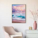 Create Your Own Quote Poster<br><div class="desc">Create your own custom quote poster wall art. Personalize this poster print with modern minimalist typography and sunset ocean waves landscape.</div>
