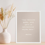 Create Your Own Quote Poster<br><div class="desc">Create your own custom quote poster wall art. Features minimalist typewriter typography and taupe color background.</div>