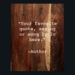 Create Your Own Quote Poster<br><div class="desc">Create your own custom quote poster wall art. Features minimalist typewriter typography and wood grain background.</div>