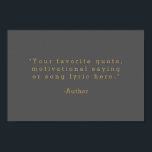 Create Your Own Quote Poster<br><div class="desc">Create your own custom quote poster wall art. Features minimalist typewriter typography in gold color and gray background.</div>