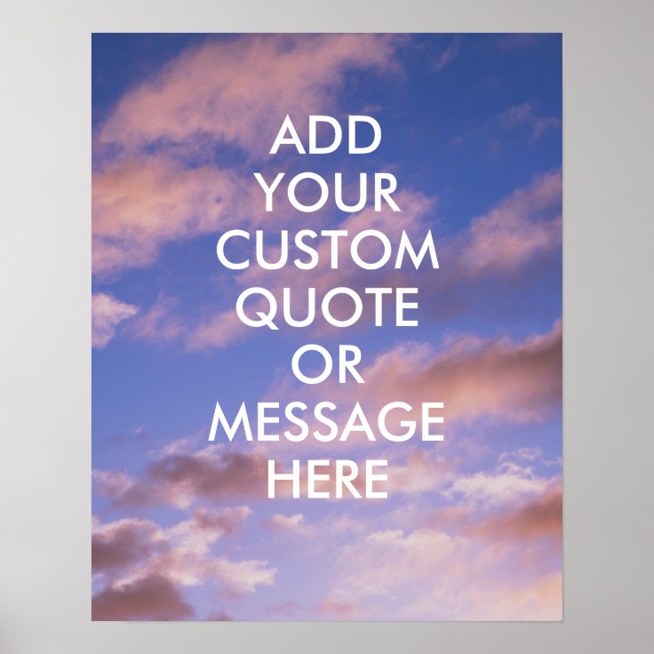 Create your own quote poster Zazzle