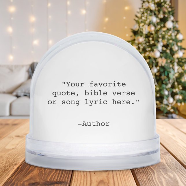 Create Your Own Quote Snow Globe (Creator Uploaded)