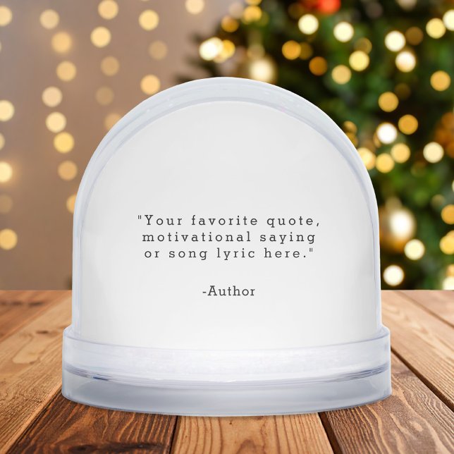 Create Your Own Quote Snow Globe (Creator Uploaded)