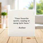 Create Your Own Quote Stone Coaster<br><div class="desc">Create your own custom quote coaster. Features your personalized text in modern minimalist typography.</div>