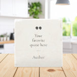 Create Your Own Quote Stone Coaster<br><div class="desc">Contemporary minimalist design coaster with your favorite inspirational quote or saying. Simply add your own text.</div>
