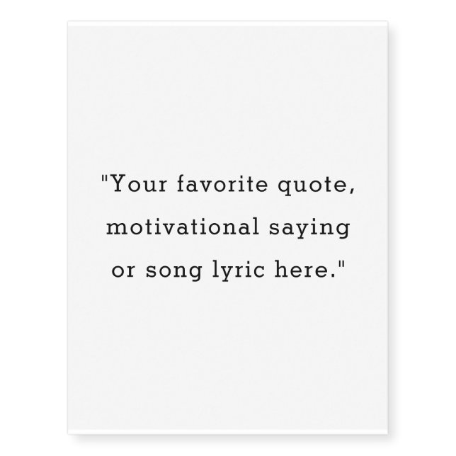 Create Your Own Quote Temporary Tattoos (Front)